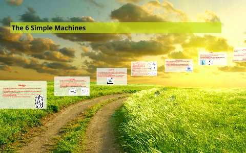 The 6 Simple Machines by Crystal Dixon on Prezi