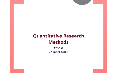 Quantative Research Methods by Nathaniel Session on Prezi