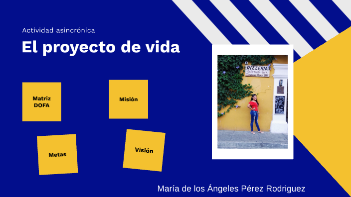 Proyecto de vida by maria de los angeles perez rodriguez on Prezi