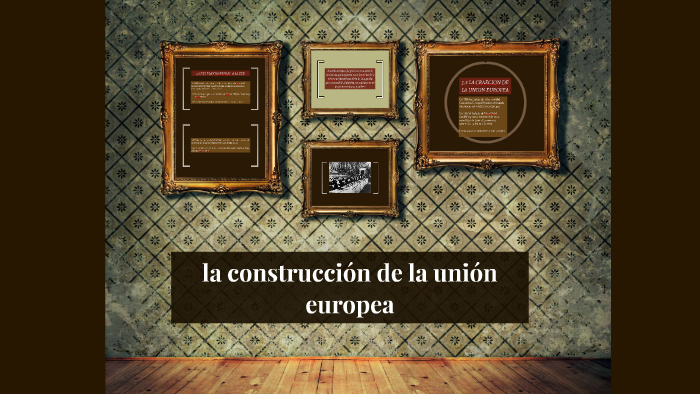 la construccion de la union europea by german trigo perez on Prezi