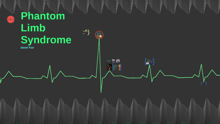 Phantom Limb Syndrome By David Tran On Prezi