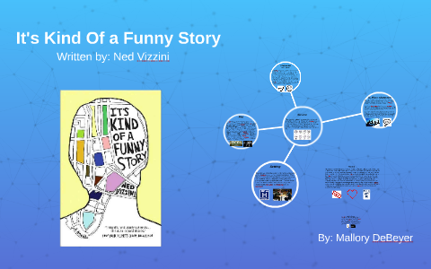 It's Kind Of a Funny Story by mal d