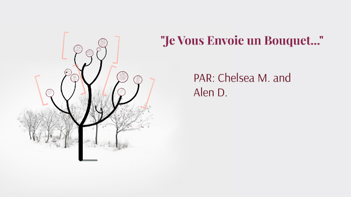 "Je Vous Envoie un Bouquet..." by Chelsea McKoy on Prezi