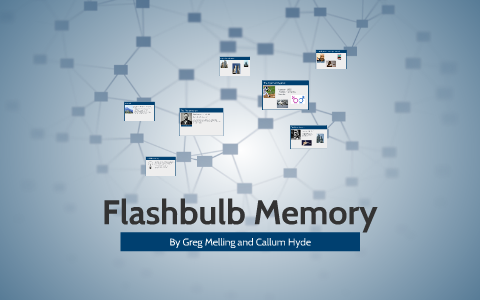 Flashbulb Memory By On Prezi Flashbulb Memory By On Prezi