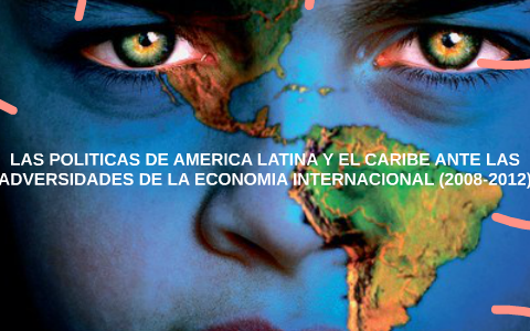 America Latina Y El Caribe, Economia By Natalia Ramirez