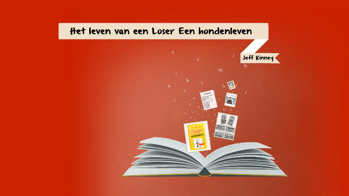 Het leven van een Loser Een hondenleven by on Prezi