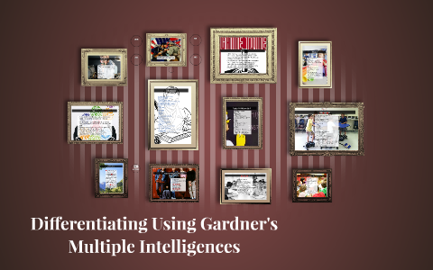 Using Gardner's Multiple Intelligences by Tyler Baker on Prezi