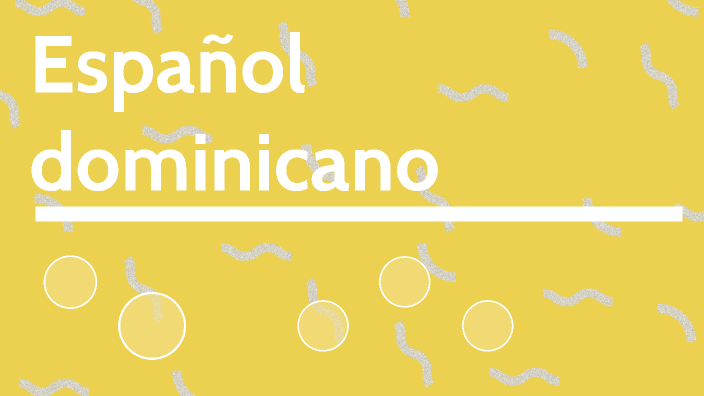 Exposicion de español by emely diaz on Prezi