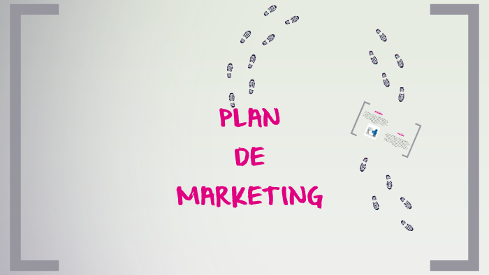 PLAN DE MARKETING by Monica Acevedo García on Prezi