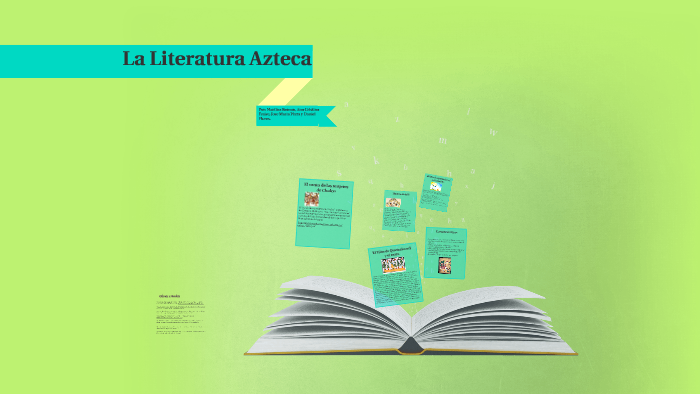 La Literatura Azteca by Martina Roman on Prezi