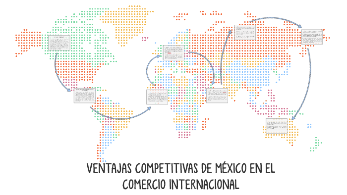 VENTAJAS COMPETITIVAS DE MÉXICO EN EL COMERCIO INTERNACIONAL by ...