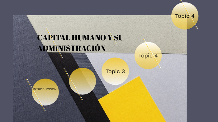 capital humano y su administracion by johanna flores on Prezi