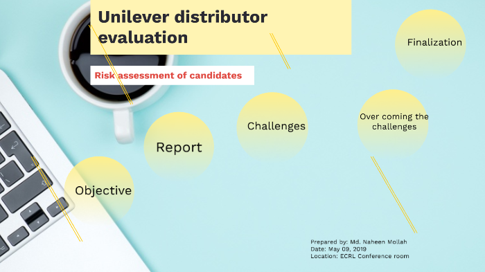 Unilever distributor evaluation by Naheen Mollah on Prezi