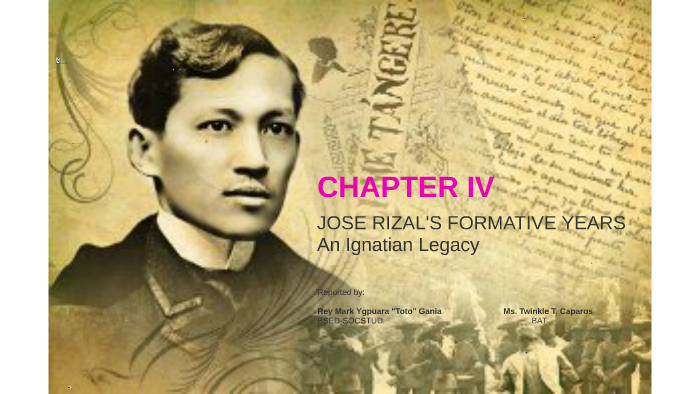 CHAPTER IV: Jose Rizal's Formative Years by Totskie Petmalu on Prezi