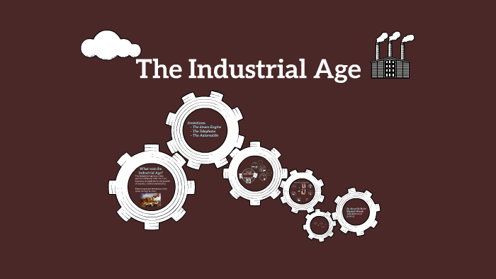 The Industrial Age by Julia Marcuccio on Prezi