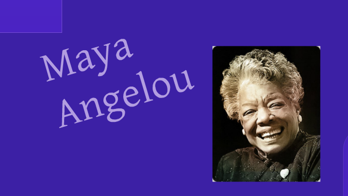 Maya Angelou by Jamaya Posey on Prezi