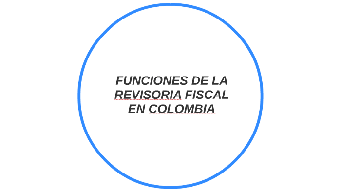 Funciones Del Revisor Fiscal En Colombia By Cesar Lozada