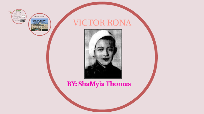 Victor Rona Victor Rona By ShaMyia Thomas by Shamyia Thomas on Prezi