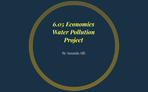 Water Pollution by Amanda Alli on Prezi