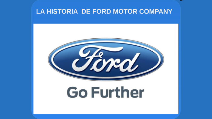 LA HISTORIA DE FORD By Steven Alvarado Sanches