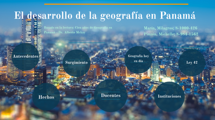 El Desarrollo De La Geografía En Panamá By Milagros Marín On Prezi 4093