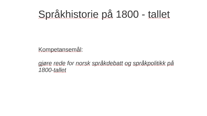 Hvorfor Har Vi To Skriftspråk I Norge