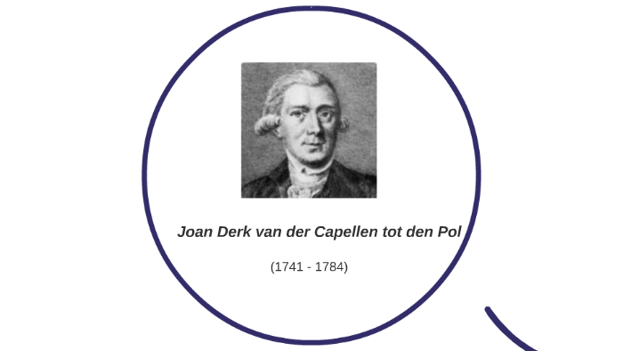 Joan Derk van der Capellen tot den Pol by Mei van der Scheer on Prezi