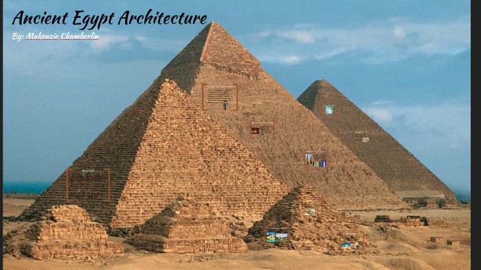 Ancient Egypt Architecture by Makenzie Chamberlin on Prezi