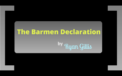 The Barmen Declaration by ryan gillis on Prezi