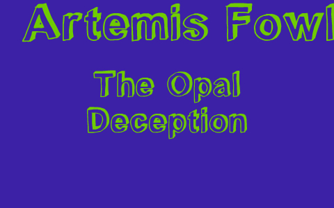 Artemis Fowl 04 The Opal Deception