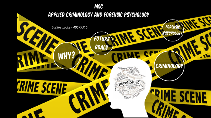 MSc Applied Criminology and Forensic Psychology by Sophie Locke