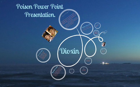 Dioxin Poison by Paola Baltazar on Prezi