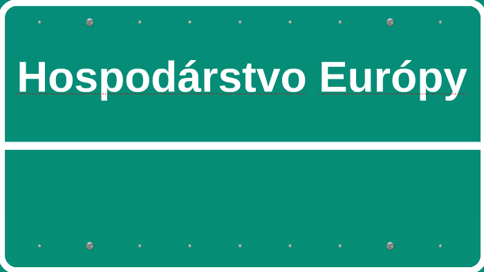Hospodárstvo Európy by Ev ka on Prezi