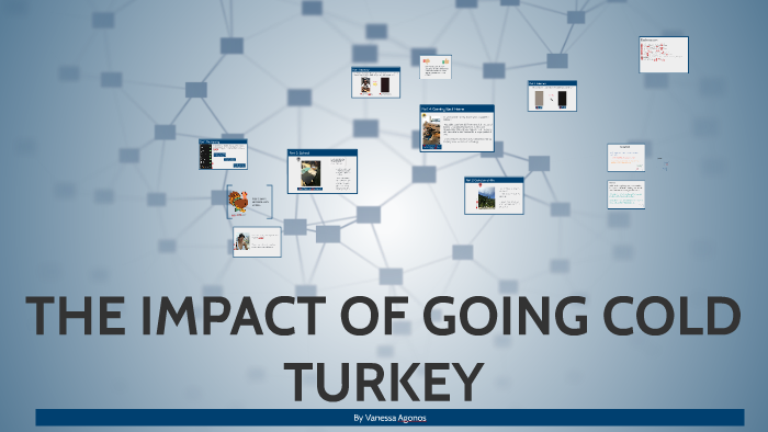 THE IMPACT OF GOING COLD TURKEY By On Prezi match-the-following-terms-with-the-correct-definition-brainly