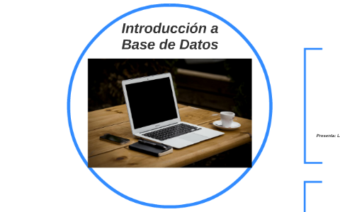 Introducción a Base de Datos by Yazmin Romano on Prezi