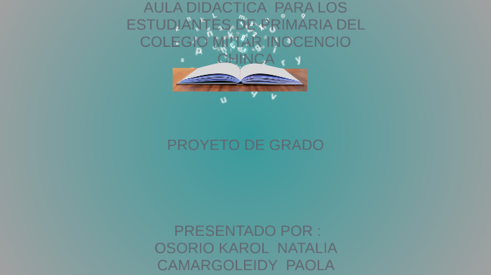 PROYECTO DE GRADO by Paolita Camargo on Prezi