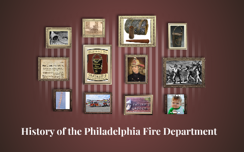 History of the Philadelphia Fire Department by Collin Leaper on Prezi