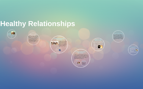 Healthy Relationships by Zainab Hashmi on Prezi