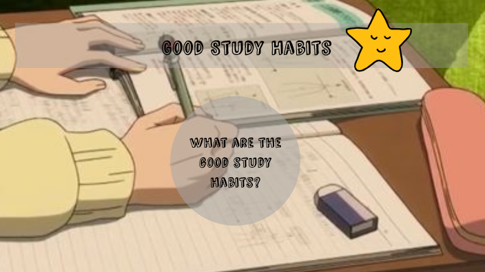 Good study habits by Leo Na on Prezi