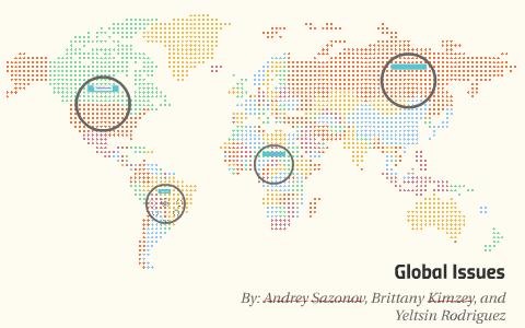 Global Issues by Brittany Kimzey on Prezi