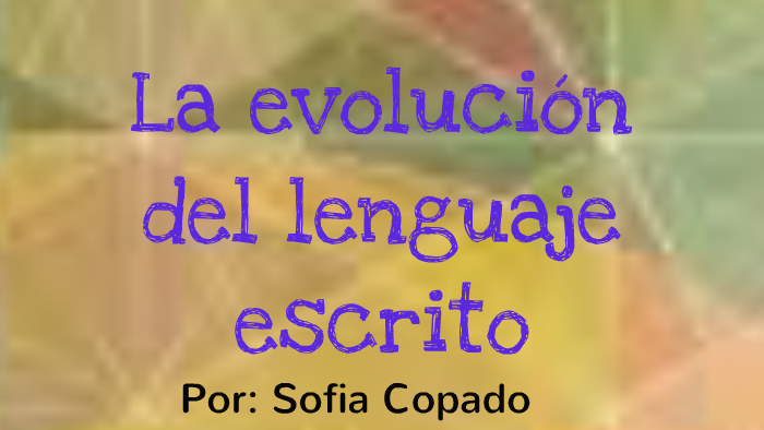 Línea Del Tiempo La Evolución Del Lenguaje Escrito. By Sofia Copado On ...