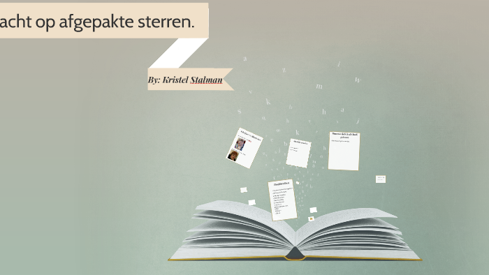 De jacht op afgepakte sterren by Kristel Stalman on Prezi