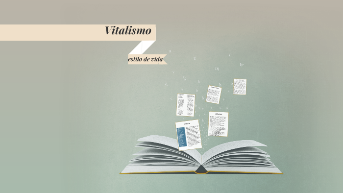 Vitalismo by on Prezi