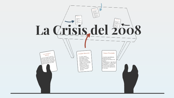 La Crisis del 2008 by Roberto Camacho on Prezi