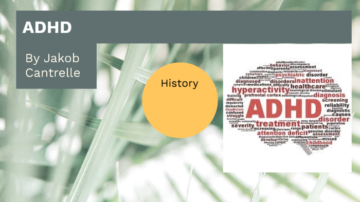 ADHD Presentation by Jakob Cantrelle on Prezi