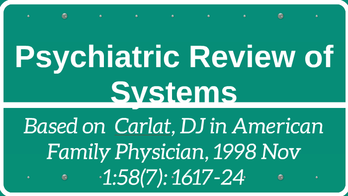 Psychiatric Review of Systems by Rodney Villanueva on Prezi