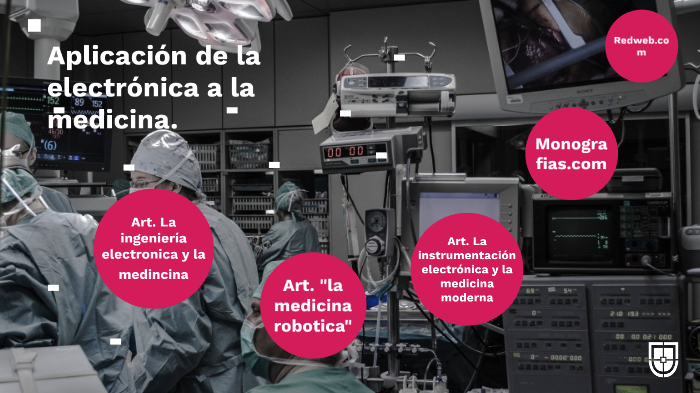 Aplicación de la electrónica a la medicina by Ruth Melisa Gonzalez on Prezi