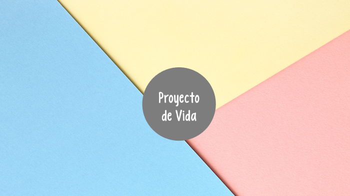 Proyecto de Vida by Salo Salazar on Prezi