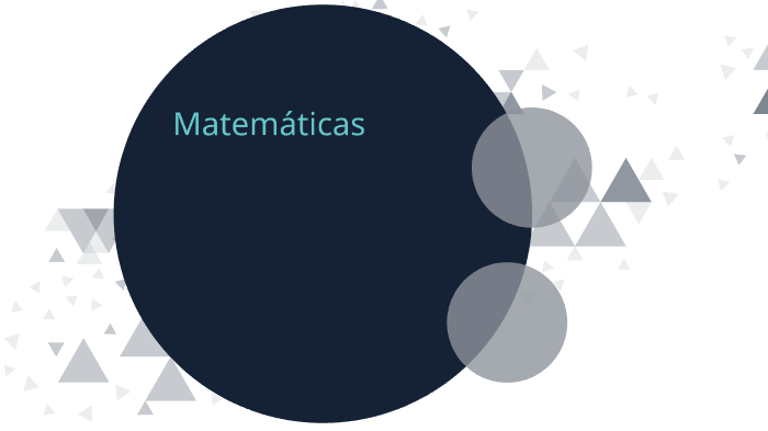 Matemáticas. by Andrea Zavala on Prezi