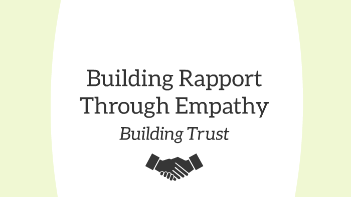 Building Rapport Through Empathy by Peer Leader on Prezi